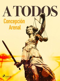 A todos - Concepción Arenal - ebook