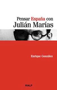 Pensar España con Julián Marías - Enrique González Fernández - ebook