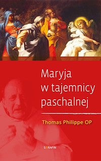Maryja w tajemnicy paschalnej - Thomas Philippe - książka