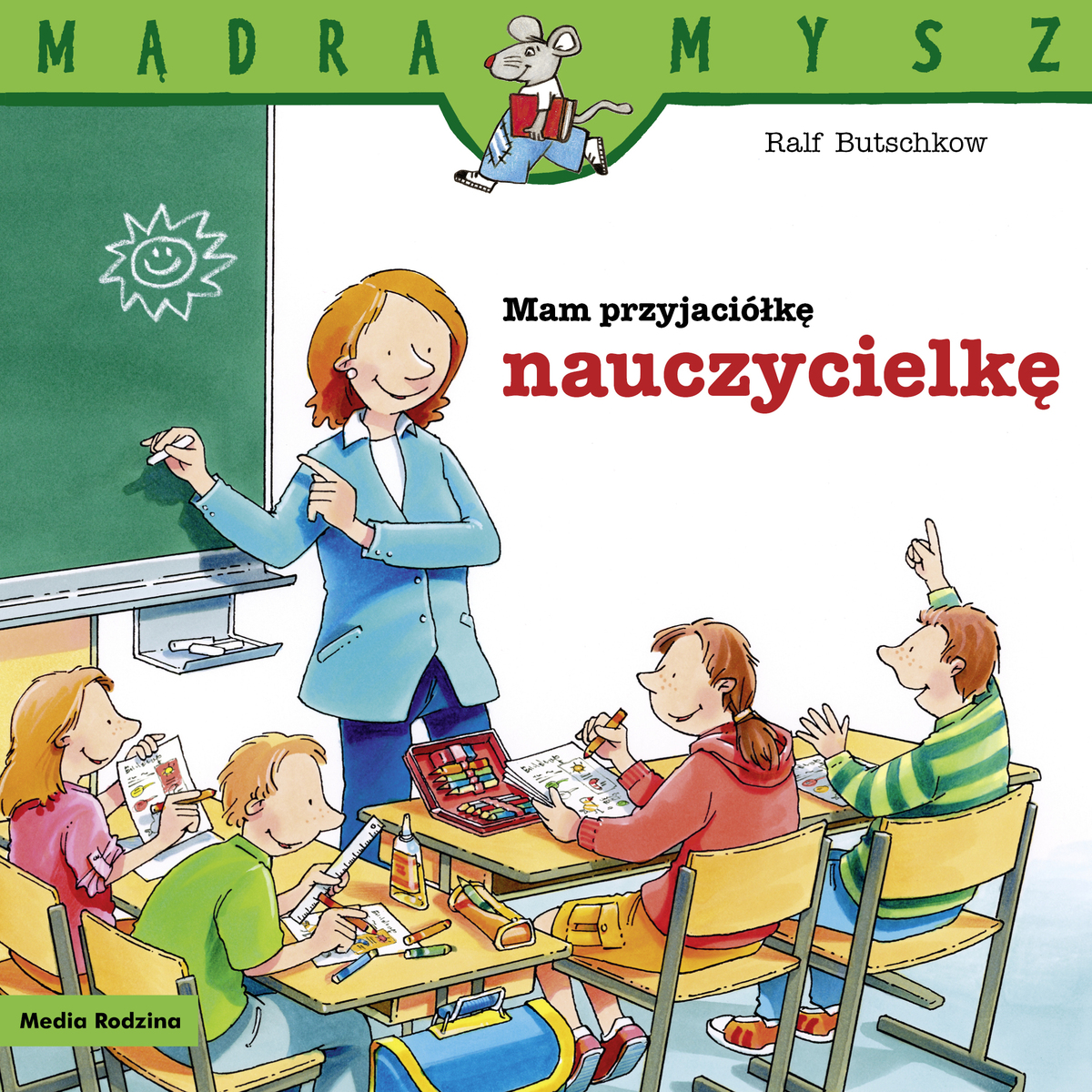 Mądra Mysz. Mam przyjaciółkę nauczycielkę - Ralf Butschkow - książka