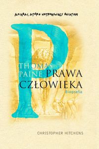 Thomas Paine. Prawa człowieka - Christopher Hitchens - książka