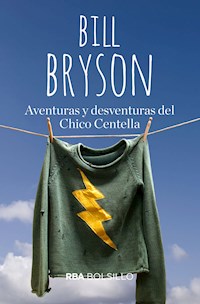 Aventuras y desventuras del Chico Centella - Bill Bryson - ebook
