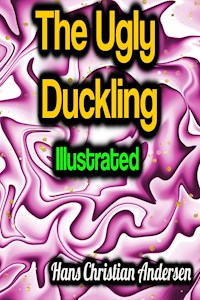 The Ugly Duckling - Illustrated - Hans Christian Andersen - ebook