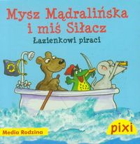 Pixi Mysz Mądralińska i Miś Siłacz -  - książka