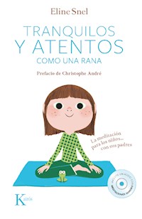 Tranquilos y atentos como una rana - Eline Snel - ebook