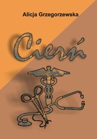 Cierń - Alicja Grzegorzewska - ebook