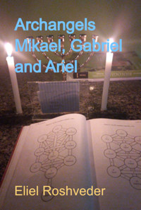 Archangels Mikael, Gabriel And Ariel - Eliel Roshveder - ebook