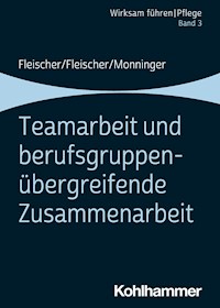 Teamarbeit und berufsgruppenübergreifende Zusammenarbeit - Werner Fleischer - ebook