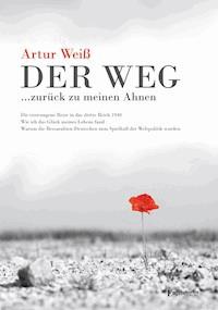 Der Weg … zurück zu meinen Ahnen - Artur Weiß - ebook