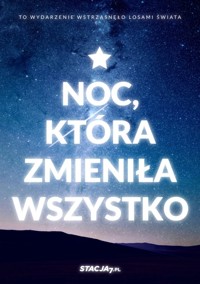 Noc, która zmieniła wszystko. Minibook -  - ebook