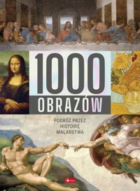 1000 obrazów Podróż przez historię malarstwa -  - książka