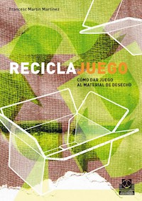 Reciclajuego - Francesc Martín Martínez - ebook