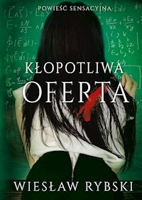 Kłopotliwa oferta - Wiesław Rybski - książka