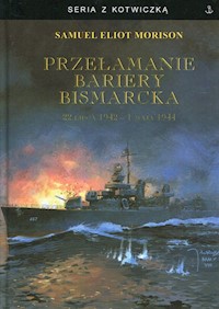 Przełamanie bariery Bismarcka - Morison Samuel Eliot - książka