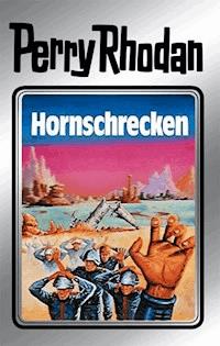 Perry Rhodan 18: Hornschrecken (Silberband) - Clark Darlton - ebook