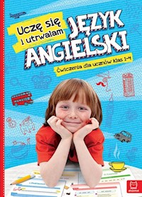 Uczę się i utrwalam Język angielski Ćwiczenia dla uczniów klas 1-4 -  - książka