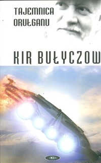 Tajemnica Orułganu - Kir Bułyczow - ebook + książka