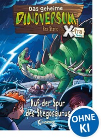 Das geheime Dinoversum Xtra (Band 7) - Auf der Spur des Stegosaurus - Stone Rex - ebook
