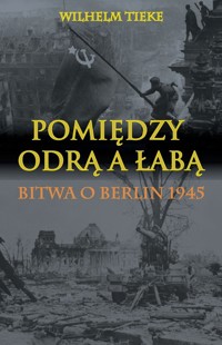 Pomiędzy Odrą a Łabą - Wilhelm Tieke - książka
