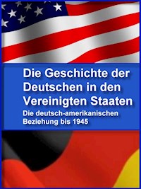 Die Geschichte der Deutschen in den Vereinigten Staaten - Brain Fletcher - ebook
