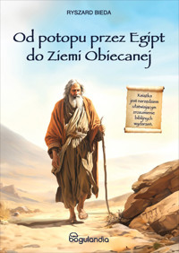 Od potopu przez Egipt do Ziemi Obiecanej - Ryszard Bieda - ebook + książka