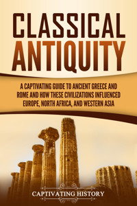 Classical Antiquity - Captivating History - ebook