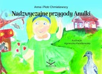 Nadzwyczajne przygody Anulki - Chmielewska Anna,Chmielewski Piotr - książka
