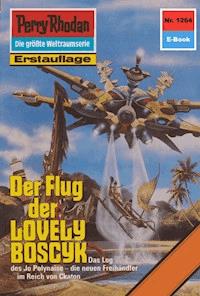 Perry Rhodan 1264: Der Flug der LOVELY BOSCYK - Arndt Ellmer - ebook