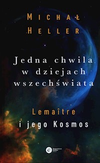 Jedna chwila w dziejach Wszechświata - Heller Michał - książka