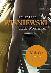 Miłość oraz inne dysonanse - Wiśniewski Janusz L., Wownenko Irada - książka