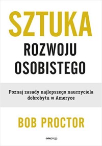 Sztuka rozwoju osobistego. - Proctor Bob - książka
