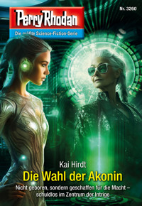 Perry Rhodan 3260: Die Wahl der Akonin -  Kai Hirdt - ebook