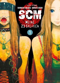 SCM - Meine 23 Sklaven, Band 1 - Shinichi Okada - ebook