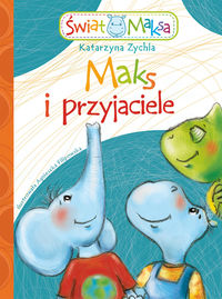 Maks i przyjaciele - Zychla Katarzyna - książka