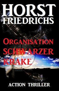 Organisation Schwarzer Krake - Horst Friedrichs - ebook