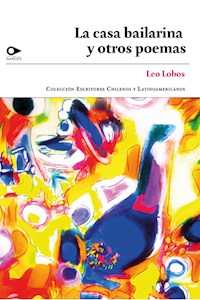 La casa bailarina y otros poemas - Leo Lobos - ebook