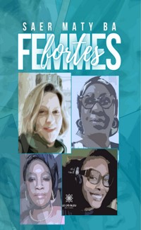 Femmes fortes - Saer Maty Ba - ebook