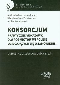 Konsorcjum - Gawrońska-Baran Andrzela, Saja-Żwirkowska Klaudyna, Koralewski Michał - książka