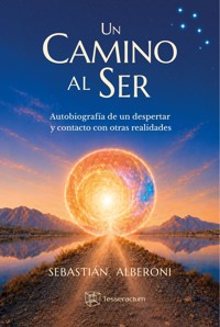 UN CAMINO AL SER - SEBASTIÁN ALBERONI - ebook