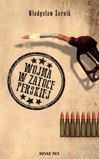 Wojna w Zatoce Perskiej - Żernik Władysław - ebook + audiobook + książka