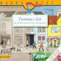 Mądra mysz Dawniej i dziś - Holtei Christa - książka