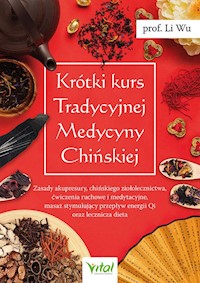 Krótki kurs Tradycyjnej Medycyny Chińskiej - Li Wu - książka