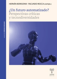 ¿Un futuro automatizado? - Hernán Borisonik - ebook