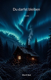 Du darfst bleiben - Elina R. Skub - ebook