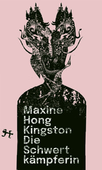 Die Schwertkämpferin - Maxine Hong Kingston - ebook