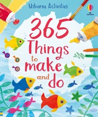 365 things to make and do - Watt Fiona - książka