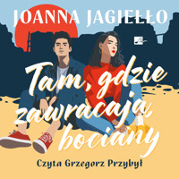 Tam gdzie zawracają bociany - Joanna Jagiełło - audiobook