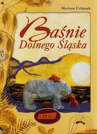 Baśnie Dolnego Śląska - Mariusz Urbanek - książka
