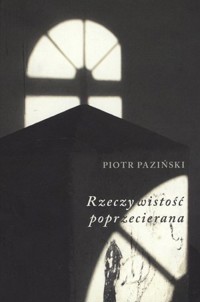 Rzeczywistość poprzecierana - Piotr Paziński - książka