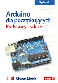 Arduino dla początkujących Podstawy i szkice - Monk Simon - książka